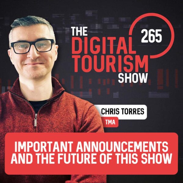 Important Announcements and the Future of The Digital Tourism Show