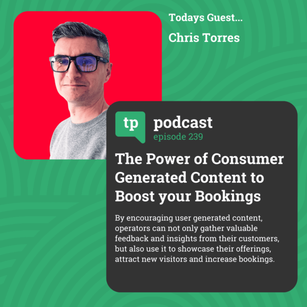 The Power of Consumer Generated Content to Boost your Bookings